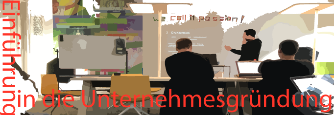 Course Image Seminar: Einführung in die Unternehmensgründung / Businessplan Sommersemester 2026